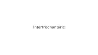 Intertrochanteric
