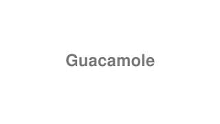 Guacamole