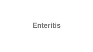 Enteritis