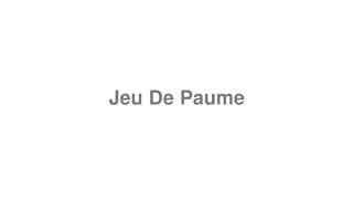 Jeu De Paume