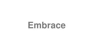 Embrace