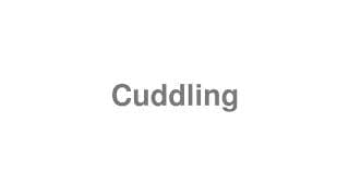 Cuddling