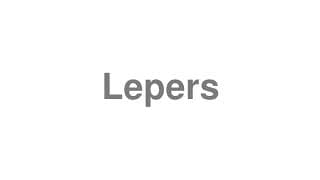 Lepers