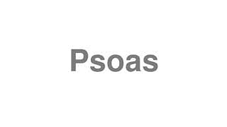 Psoas