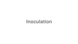 Inoculation