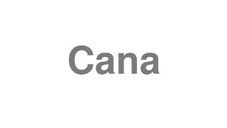 Cana