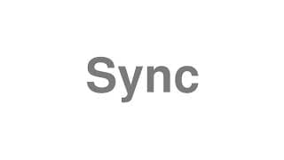 Sync