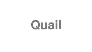 Quail