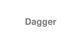Dagger