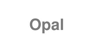 Opal