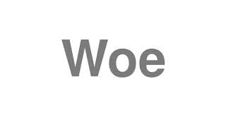 Woe