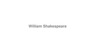 William Shakespeare