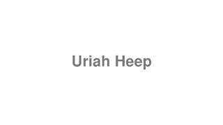 Uriah Heep