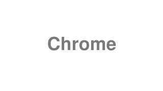 Chrome