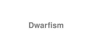 Dwarfism