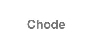 Chode
