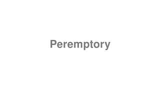 Peremptory