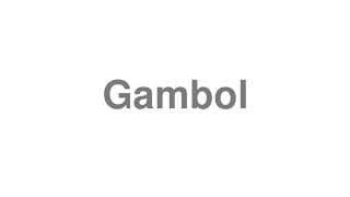 Gambol