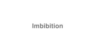 Imbibition
