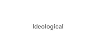 Ideological