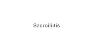 Sacroiliitis