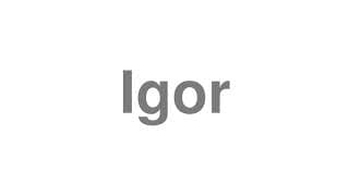 Igor