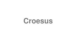 Croesus
