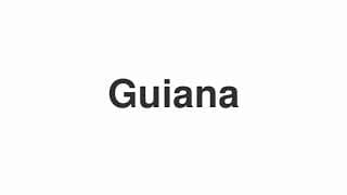 Guiana