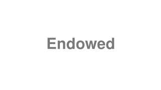 Endowed