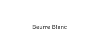 Beurre Blanc