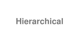 Hierarchical