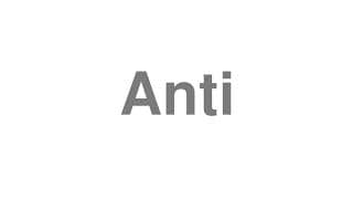 Anti