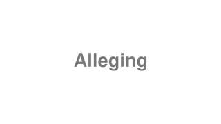 Alleging
