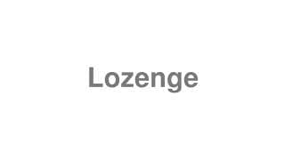 Lozenge