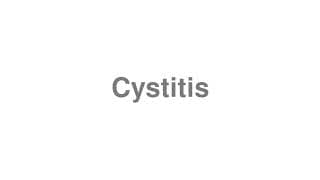 Cystitis