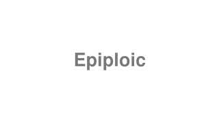 Epiploic