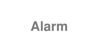 Alarm