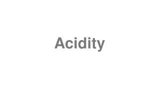 Acidity