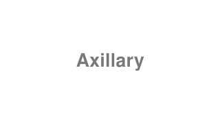 Axillary