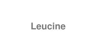 Leucine