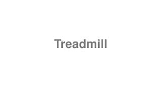Treadmill