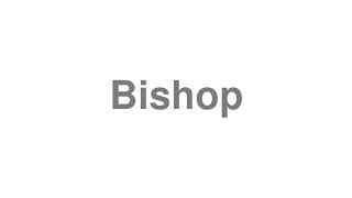 Bishop