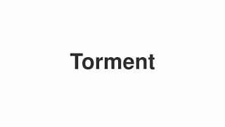 Torment