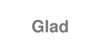 Glad