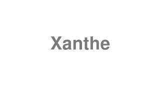 Xanthe
