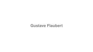 Gustave Flaubert