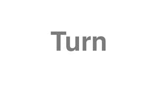 Turn