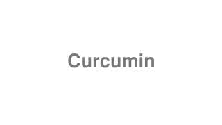 Curcumin