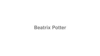 Beatrix Potter