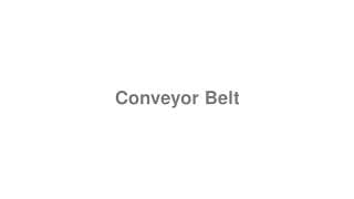 Conveyor Belt